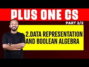 Plus One Computer Science | Chapter 2 Data Representation and Boolean Algebra | Part 2 | Eduport