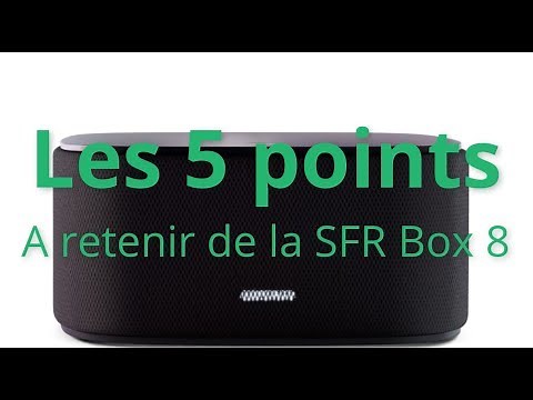 TEST SFR Box 8 : les 5 points à retenir