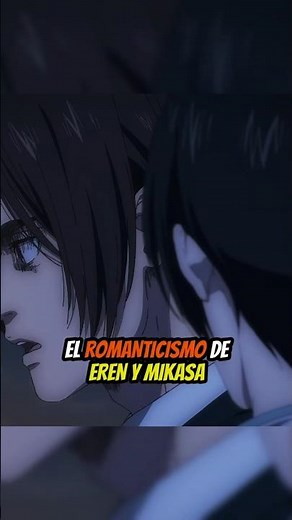 The Romance of Eren and Mikasa - Attack on Titan