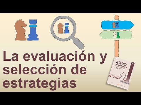 La evaluación y selección de estrategias