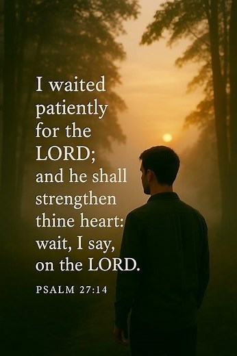 “Waiting on the Lord: The Power of Psalm 27:14”