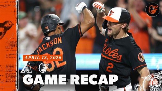 D-backs vs. Orioles Game Recap (4/13/26) | MLB Highlights | Baltimore Orioles