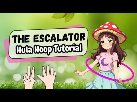 The Escalator Hoop Trick | 7 Stunning Beginner Variations You’ll Love