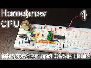 Introduction and Clock Build - Making an 8 Bit pipelined CPU - Part 1