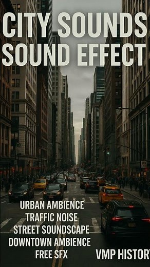 City Sounds Sound Effect | Real Urban Ambience Loop for Backgrounds, Vlogs & Films