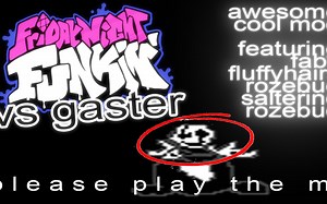 【FNF】优质生草模组VS Gaster但是是Gaster Rap！