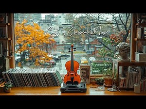 The Classical Music | Best of Violin | The Most Famous Classical Music Pieces of All Time 2026