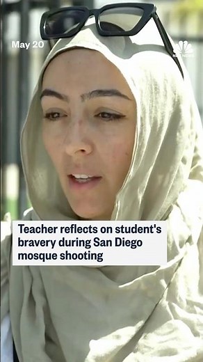 Teacher reflects on student's bravery during San Diego mosque shooting