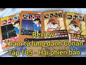 Review Thám tử lừng danh Conan. Tập 105 – Hai phiên bản