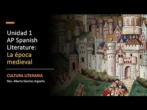 Unidad I AP Spanish Literature: La época medieval
