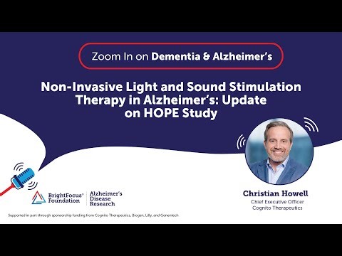 Non-Invasive Light and Sound Stimulation Therapy in Alzheimer’s: Update on HOPE Study