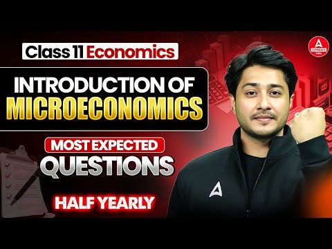 Class 11th Introduction to Microeconomics Most Expected Questions for Half Yearly 2026