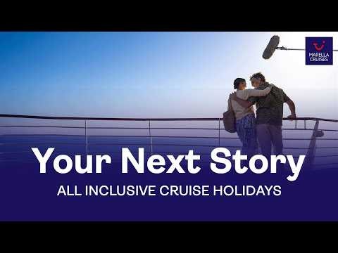 Your Next Story | Marella Cruises