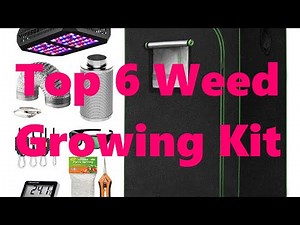 Top 6 Weed Growing Kits | Best Indoor Grow Kit Reviews.