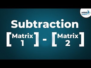 Subtraction of Matrices Video Lecture | Mathematics (Maths) Class 12 - JEE