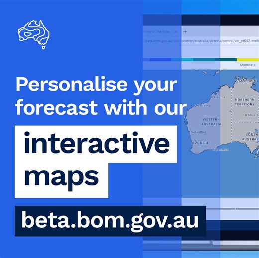 Personalise your forecasts with our interactive maps at https://ow.ly/lcck50SCNe5, our new test website. Along with the ability to pan, scroll and zoom, our interactive weather maps allow you to select what information you see. Choose between past weather observations and forecasts for wind, rain or temperature in your favourite locations. You can add more features to your maps such as cities and towns, coastlines, rivers and lakes, or road and rail. Remember, during the testing phase, www.bom.g