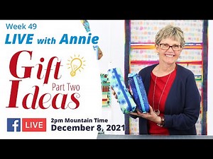 Week 49: Gift Ideas Pt. II (LIVE with Annie)