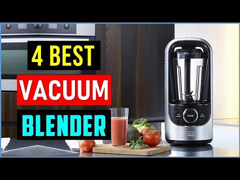Top 4 Best Vacuum Blenders in 2023 | Best Vacuum Blender - Reviews