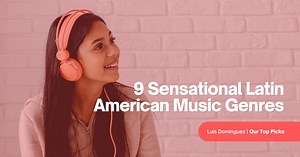 9 Sensational Latin American Music Genres: 8 Different Genres