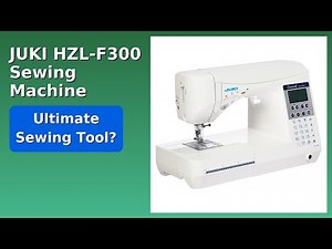 REVIEW (2026): JUKI HZL-F300 Sewing Machine. Features.