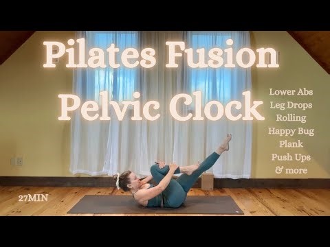 29/30 PilatesFusion + Pelvic Clock