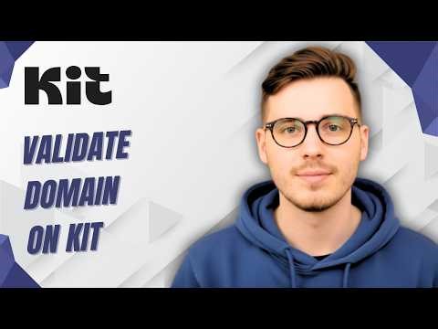 How To Validate Domain On Kit [2026 Guide]