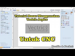 Belajar Dasar Menggunakan Vectric Aspire Untuk CNC || Tutorial Vectric Aspire || Membuat GCode CNC