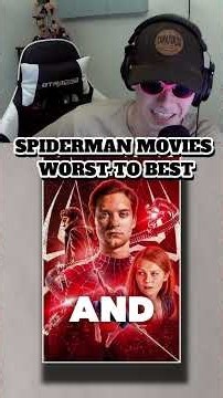 Ranking EVERY Spider-Man Movie Worst to Best