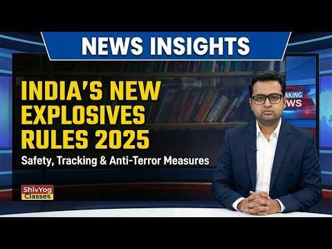India’s New Explosives Rules 2025 | Safety, Tracking & Anti-Terror Measures