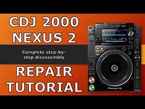 Pioneer DJ CDJ 2000 NXS2 step-by-step repair tutorial | disassembly & screen + tempo replacement