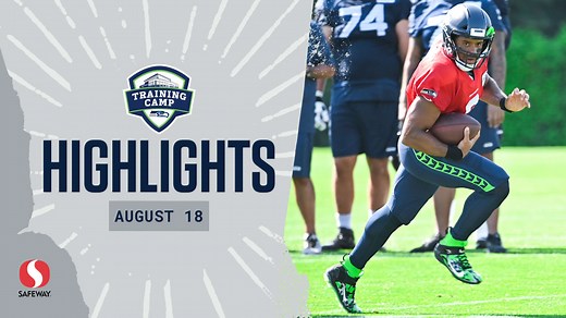 Seahawks Training Camp Highlights: August 18