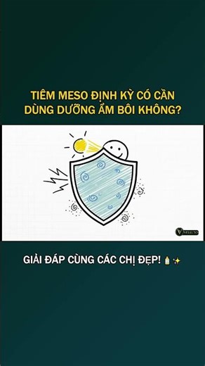 TIÊM MESO ĐỊNH KỲ CÓ CẦN DÙNG DƯỠNG ẨM BÔI KHÔNG? GIẢI ĐÁP CÙNG CÁC CHỊ ĐẸP! 🧴✨