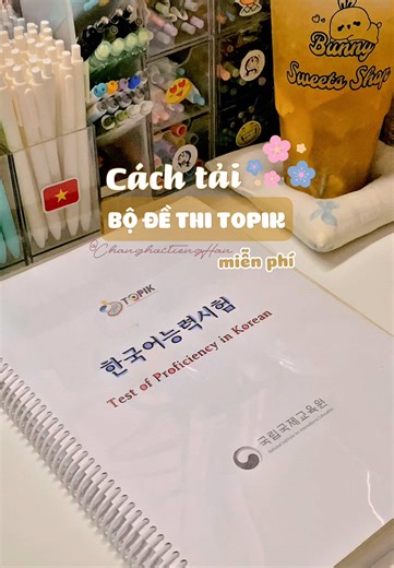 Phần 10: Tài liệu ôn thi Topik~ Hướng dẫn tải bộ đề Topik #hoctienghan #onthitopik #한국어능력시험 #1O2회 #studywithme #dongluchoctap #viral #ChanghoctiengHan#ChanghoctiengHan🇷 @🇻🇳ChanghọctiếngHàn🇰🇷