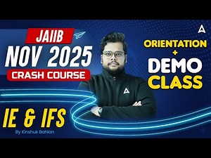 JAIIB Nov 2025 | Crash Course IE & IFS | Orientation Demo class | By Kinshuk Sir