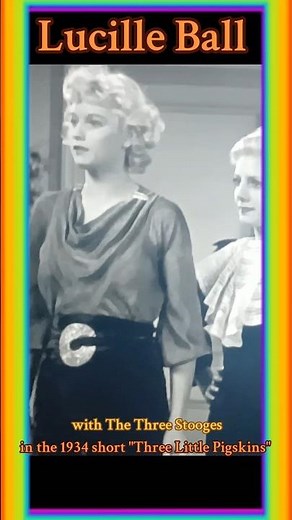 Lucille Ball with The Three Stooges in the 1934 short film "Three Little Pigskins"