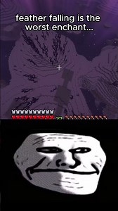 "feather falling is the worst minecraft enchant" 😱🥱