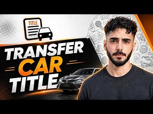 How To Transfer Car Title (Updated Guide)