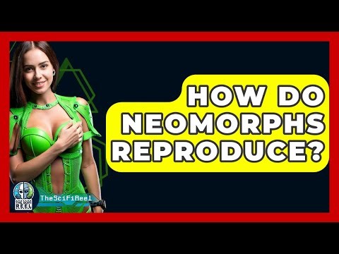 How Do Neomorphs Reproduce? - The SciFi Reel