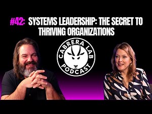 Episode #42: Systems Leadership: The Secret to Thriving Organizations
