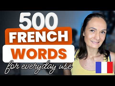 Master the 500 Most Common French Words: Intensive Course for Beginners