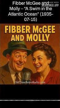 Fibber McGee and Molly – “A Swim in the Atlantic Ocean” (1935-07-15) | Fibber McGee and Molly |...