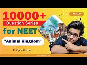 10000+ Questions Series for NEET | Animal Kingdom | NCERT Based Question Practice ft. Vipin Sharma