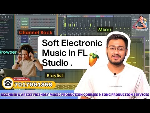 Tutorial Of Soft Electronic Music || EDM Music || Best Online Music Production Classes (FL Studio)