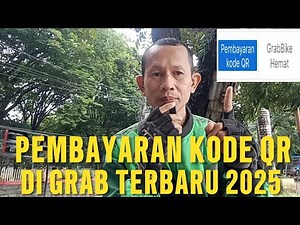 Latest Grab QR Code Payment Explanation 2025