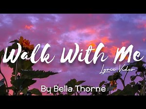Bella Thorne - Walk With Me (Charlie's Song) (From "Midnight Sun") [Lyric Video]