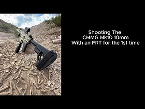 CMMG Banshee MK10 (10mm) FRT Trigger Test | Semi & FRT | Suppressed vs Unsuppressed
