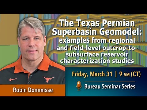 The Texas Permian Superbasin Geomodel: examples from reservoir characterization studies.