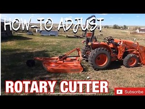 How to Adjust your Rotary Mower [Kubota L3901 RCR1260 Mower]