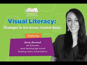 Visual Literacy: Strategies to Use Across Content Areas| Ep 503 | Classroom Conversations