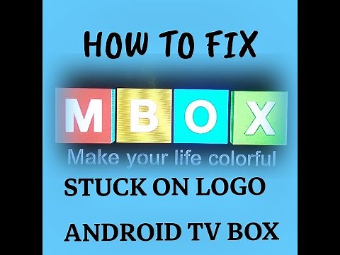 ANDROID TV BOX - STUCK ON LOGO - HOW TO FIX
